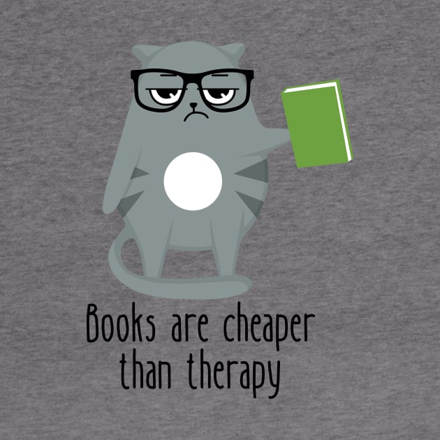 Books Are Cheaper Than Therapy Funny Cat by DesignArchitect